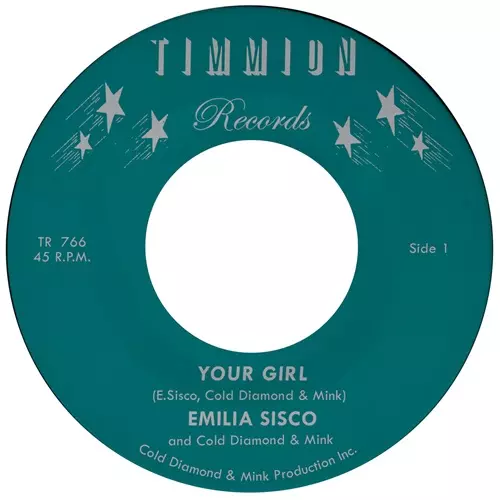 EMILIA SISCO & COLD DIAMOND & MINK / YOUR GIRL / TOO LATE (7")