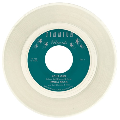 EMILIA SISCO & COLD DIAMOND & MINK / YOUR GIRL / TOO LATE (COLOR VINYL 7