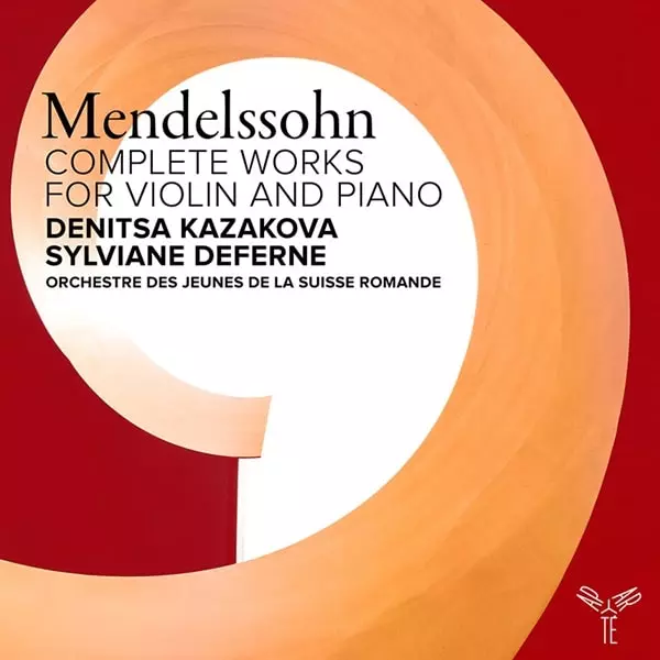 DENITSA KAZAKOVA / デニツァ・カザコワ / MENDELSSOHN:COMPLETE WORKS FOR VIOLIN AND PIANO