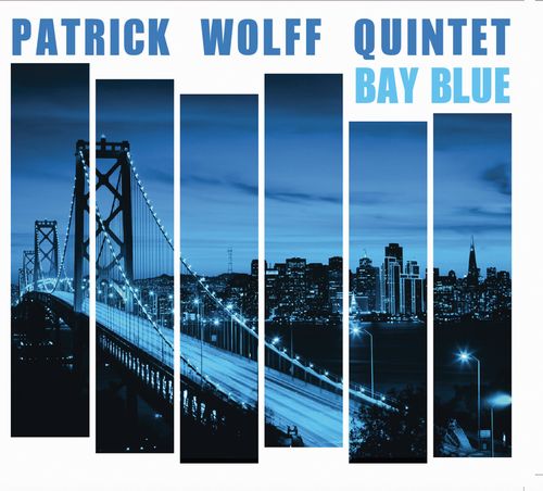 PATRICK WOLFF / Bay Blue