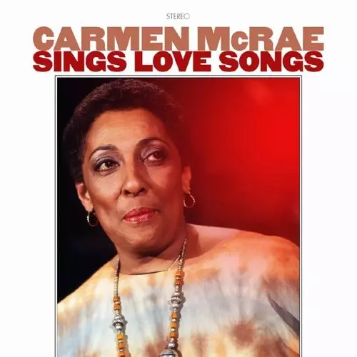 CARMEN MCRAE / カーメン・マクレエ / Sings Love Songs