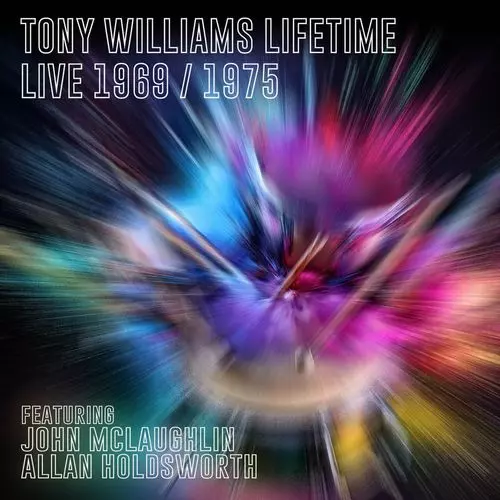 TONY WILLIAMS LIFETIME / トニー・ウィリアムス・ライフタイム / Live 1969 And 1975