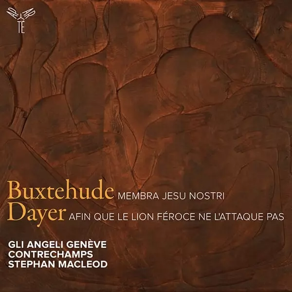 GLI ANGELI GENEVE / リ・アンジェリ・ジュネーヴ / BUXTEHUDE:MEMBRA JESU NOSTRI / DAYER