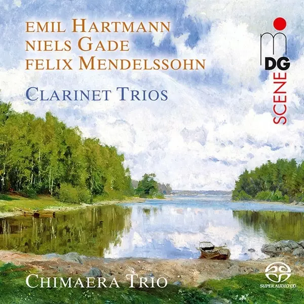 CHIMAERA TRIO / キメラ・トリオ / EMIL HARTMANN / GADE / MENDELSSOHN:WORKS FOR CLARINET,VIOLONCELLO AND PIANO