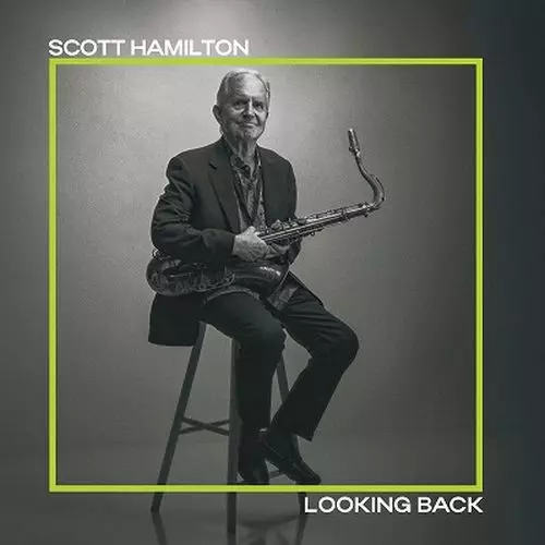 SCOTT HAMILTON / スコット・ハミルトン / Looking Back