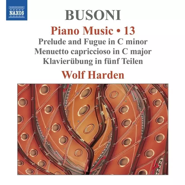 WOLF HARDEN / ヴォルフ・ハーデン / BUSONI:PIANO MUSIC 13