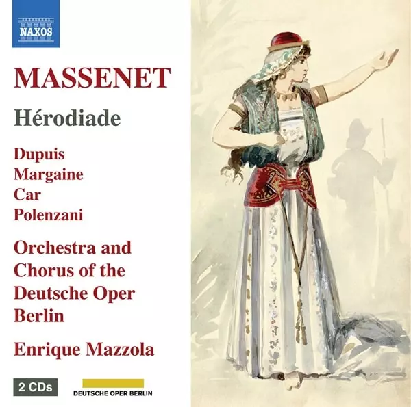 ENRIQUE MAZZOLA / エンリケ・マッツォーラ / MASSENET:HERODIADE