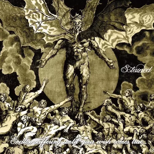Stained / Endless Suffering Until Your Wish Comes True...