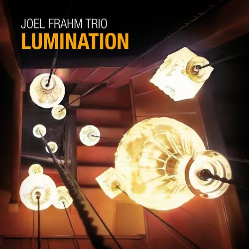 JOEL FRAHM / Lumination