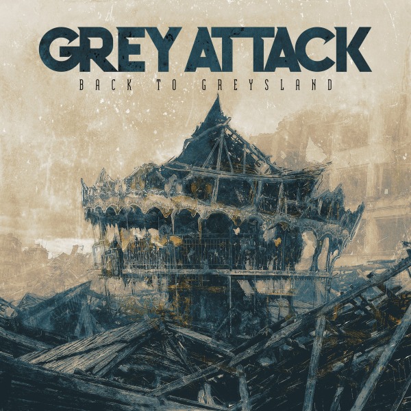 GREY ATTACK / BACK TO GREYSLAND