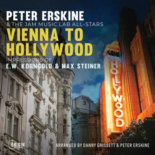 PETER ERSKINE / ピーター・アースキン / Vienna To Hollywood: Impressions Of E.W. Korngold & Max Steiner