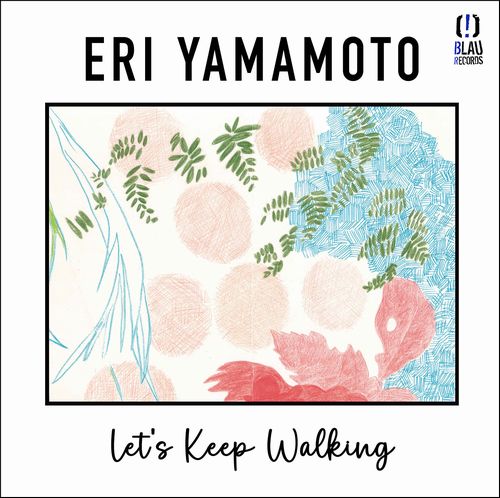 ERI YAMAMOTO / Let's keep walking