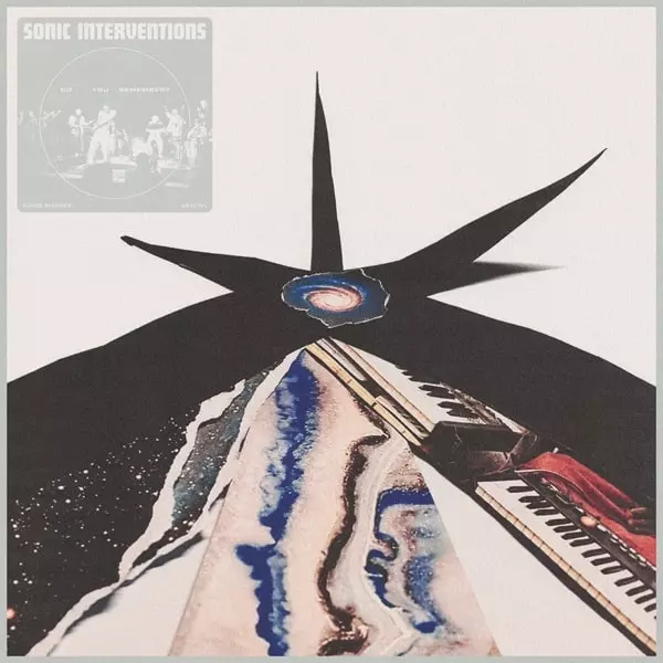 SONIC INTERVENTIONS / ソニック・インターヴェンションズ / DO YOU REMEMBER?
