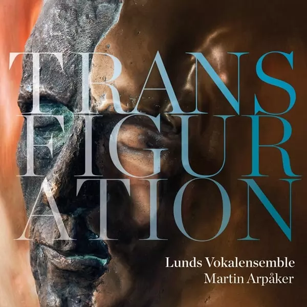 LUNDS VOKALENSEMBLE / ルンド・ヴォーカルアンサンブル / TRANSFIGURATION