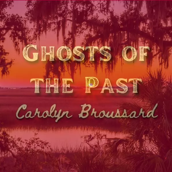 CAROLYN BROUSSARD / GHOSTS OF THE PAST (CD)