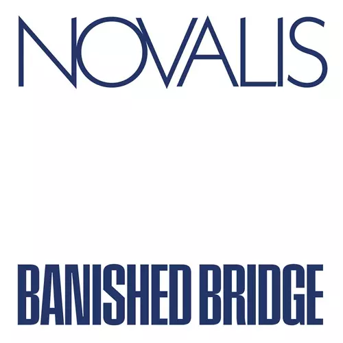 NOVALIS (PROG: 70'S GER) / ノヴァリス / BANISHED BRIDGE: 500 COPIES LIMITED COLOR VINYL - REMASTER