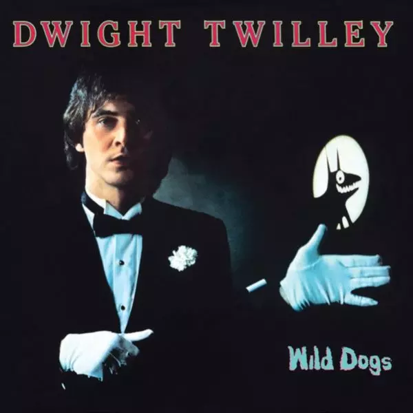 DWIGHT TWILLEY / WILD DOGS (EXPANDED EDITION)