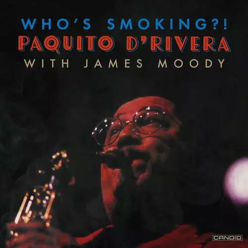 PAQUITO D'RIVERA / パキート・デ・リベラ / フーズ・スモーキング?!