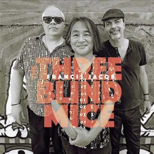 FRANCIS JACOB / フランシス・ジャコブ / Three Blind Mice