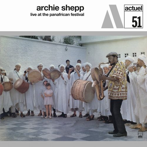 ARCHIE SHEPP / Live At The Panafrican Festival