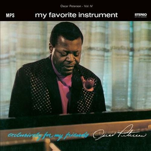 My Favorite Instrument(Exclusively For My Friends, Vol. IV)(LP/180G)/OSCAR  PETERSON/オスカー・ピーターソン/1968年にリリースした初の無伴奏ソロ・アルバムが180グラム重量盤LP で再発｜JAZZ｜ディスクユニオン・オンラインショップ｜diskunion.net