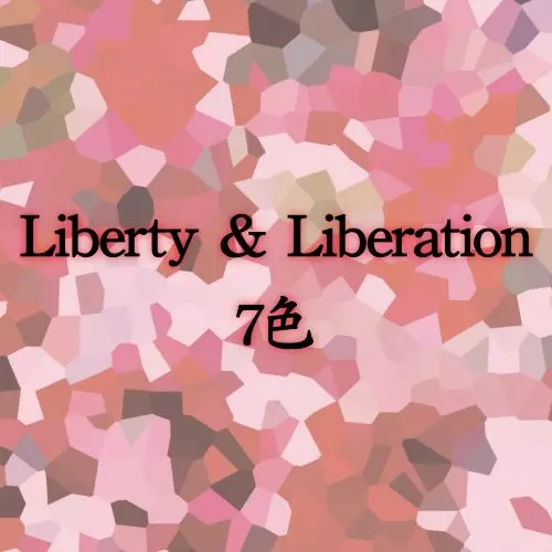NANAIRO / 7色 / Liberty & Liberation