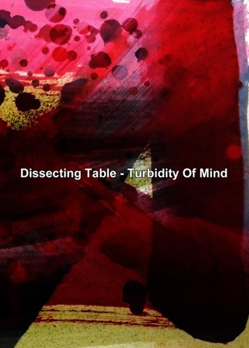 ディセクティング・テーブル / Turbidity Of Mind(DVDR)