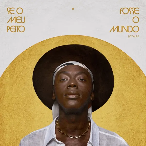 JOTA. PE / ジョタ・ペ / SE O MEU PEITO FOSSE O MUNDO