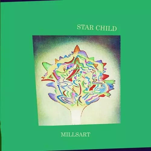 MILLSART / ミルザート / STAR CHILD