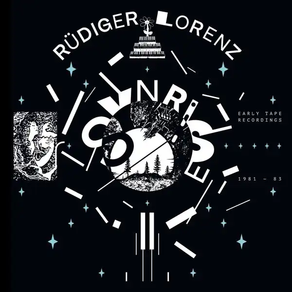 予約♪ 独カルト・シンセシスト 初期コレクションがCD / LPリリース RUDIGER LORENZ / SYNRISE: EARLY TAPE RECORDINGS 1981-83