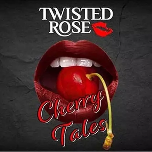 TWISTED ROSE / CHERRY TALES