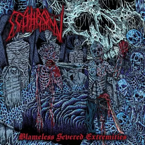 SCYTHROW / BLAMELESS SEVERED EXTREMITIES