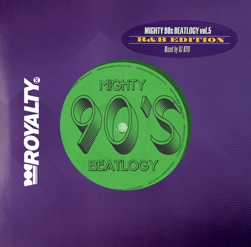 MIGHTY 90'S BEATLOGY 5 (CD-R)/DJ KIYO/DJ KIYOによる90年代にフォーカスしたNIXシリーズ「MIGHTY  90'S  BEATLOGY」の第5弾は全編R&Bのスピンオフ作品!｜HIPHOP/R&B｜ディスクユニオン・オンラインショップ｜diskunion.net