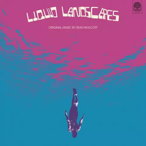 SEAN WOLCOTT / LIQUID LANDCSAPES (LP)