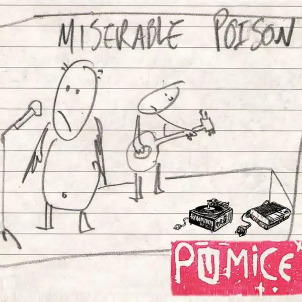 PUMICE / MISERABLE POISON