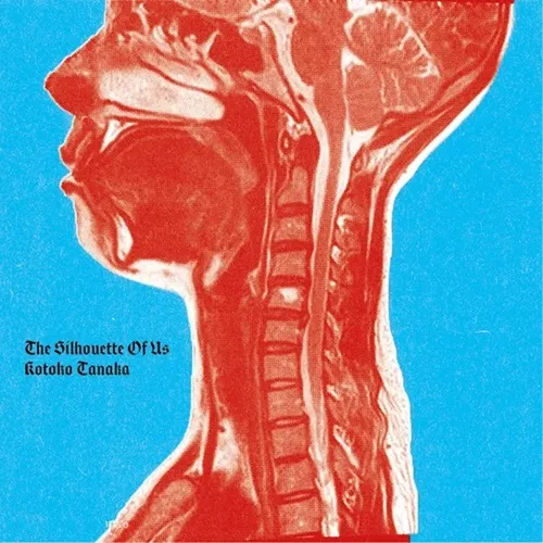 Kotoko Tanaka / The Silhouette Of Us(12インチ)