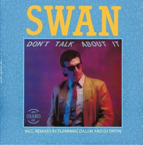 SWAN / DON'T TALK ABOUT IT (12")