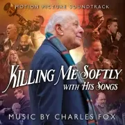CHARLES FOX / チャールズ・フォックス / KILLING ME SOFTLY WITH HIS SONGS