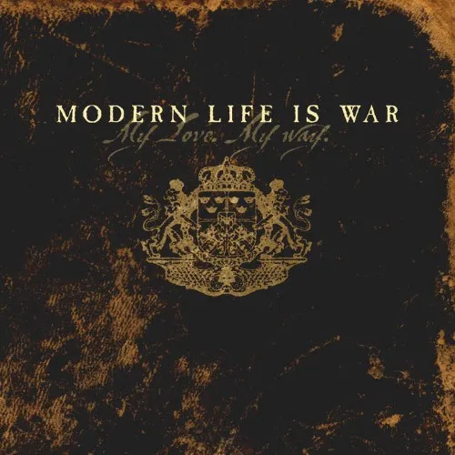 MODERN LIFE IS WAR / モダン・ライフ・イズ・ウォー / MY LOVE. MY WAR. (LP)