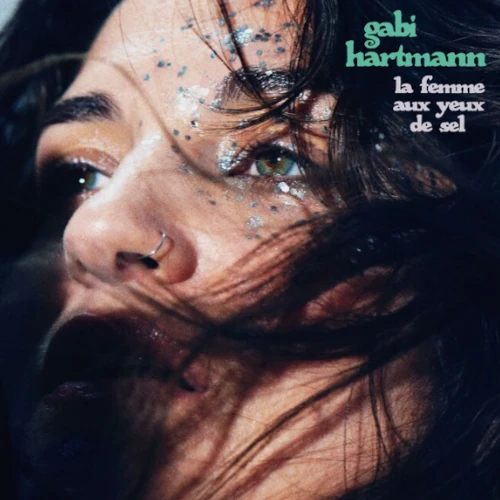 GABI HARTMANN / ギャビ・アルトマン / La Femme Aux Yeux De Sel(2LP)