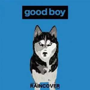 RAINCOVER / good boy