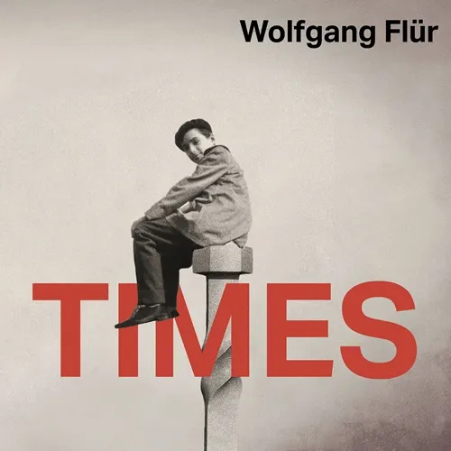 WOLFGANG FLUR / ヴォルフガング・フリューア / TIMES: LIMITED DOUBLE VINYL
