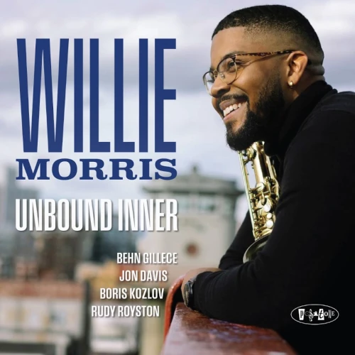 Unbound Inner/WILLIE MORRIS/ウィリー・モリス/テナーサックス