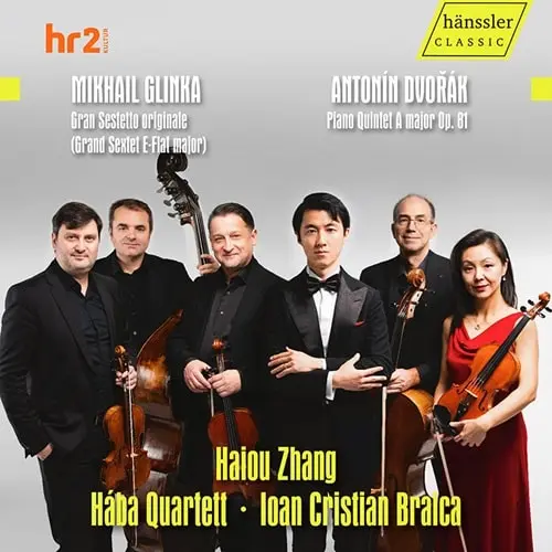 HAIOU ZHANG / ハイオウ・チャン / DVORAK:PIANO QUINTET / GLINKA:GRAND SEXTET