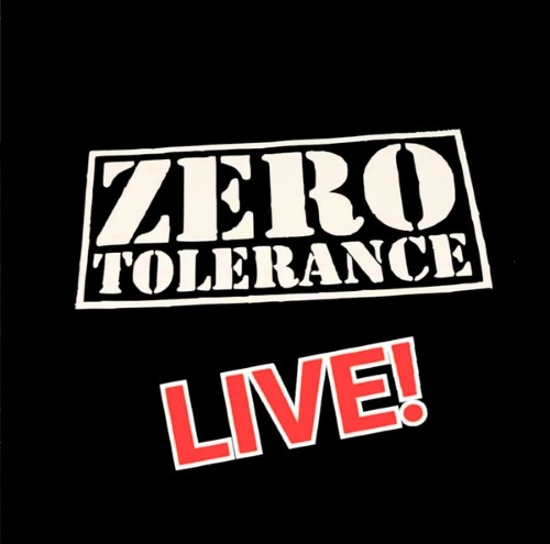 ZERO TOLERANCE (PUNK/UK) / ゼロ・トレランス / LIVE!