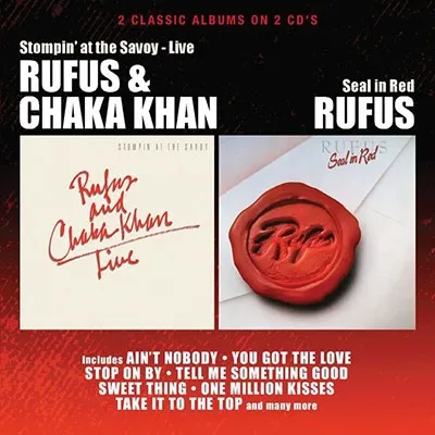 RUFUS / CHAKA KHAN / STOMPIN' AT THE SAVOY / SEAL IN RED (2CD)