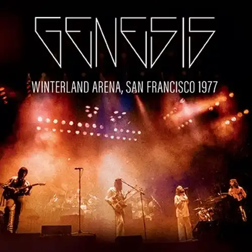GENESIS / ジェネシス / WINTERLAND ARENA, SAN FRANCISCO 1977 / ウインターランド・アリーナ、サン・フランシスコ1977<限定盤>