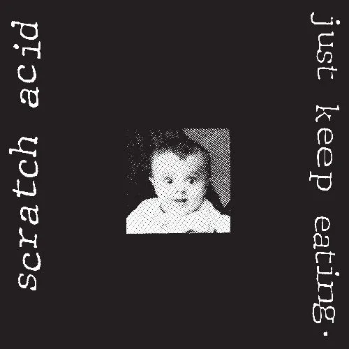 SCRATCH ACID / スクラッチ・アシッド / JUST KEEP EATING (REMASTERED) [LP (180 GRAM)]