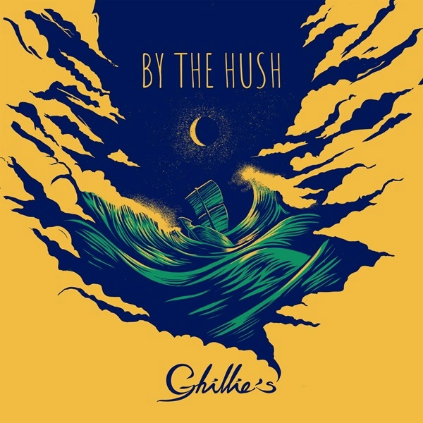 GHILLIE'S / BY THE HUSH