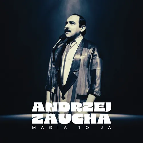 ANDRZEJ ZAUCHA / MAGIA TO JA